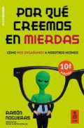 por qué creemos en mierdas por qué creemos en mierdas